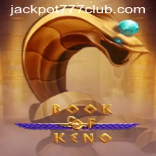 Discover the Exciting World of BookOfKeno and the Thrill of Jackpot777