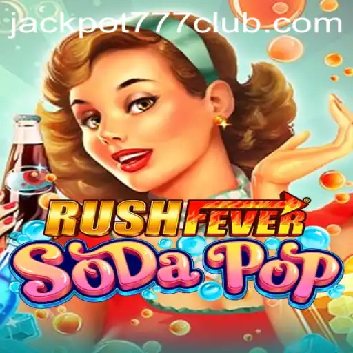 Unleashing the Excitement of RushFeverSodaPop: A Thrilling Game Experience with Jackpot777