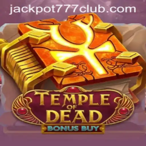 Unveiling the Exciting World of TempleofDeadBonusBuy with Jackpot 777