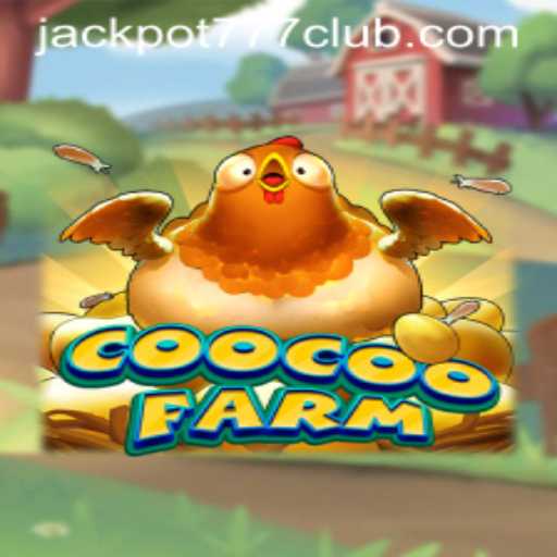 Exploring CooCooFarm: Unveiling Its Unique Gaming Experience and Jackpot777