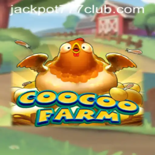 Exploring CooCooFarm: Unveiling Its Unique Gaming Experience and Jackpot777
