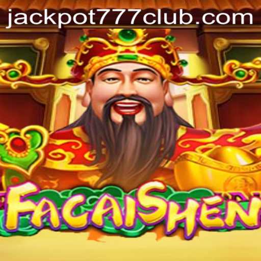 Exploring the Exciting World of FaCaiShen and the Allure of Jackpot777