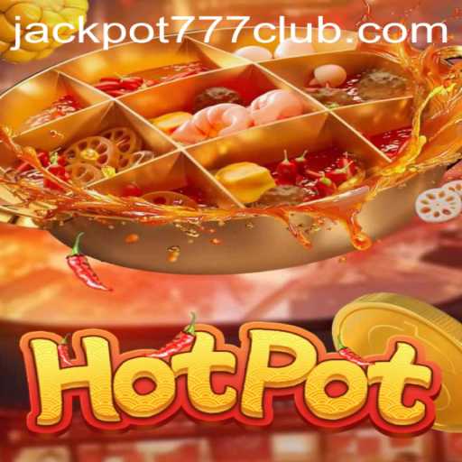 Hotpot: Dive into the Ultimate Casino Experience with Jackpot777
