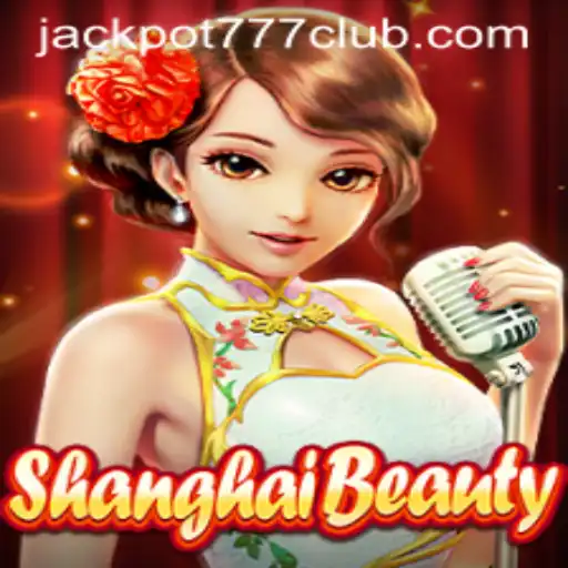 Exploring the Excitement of ShanghaiBeauty with Jackpot777