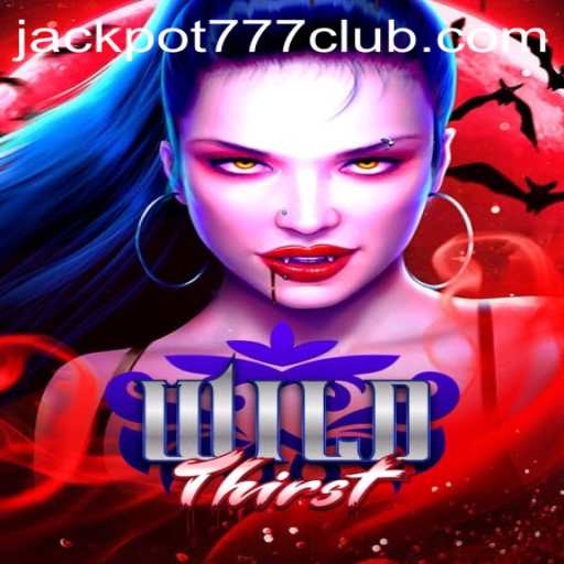 WildThirst: Unleashing the Adventure with Jackpot777